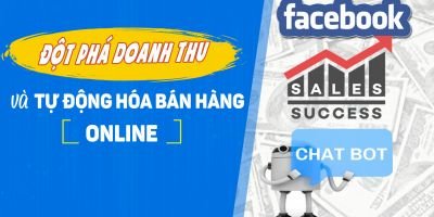 Đột phá doanh thu Online và Chatbot tự động hóa bán hàng